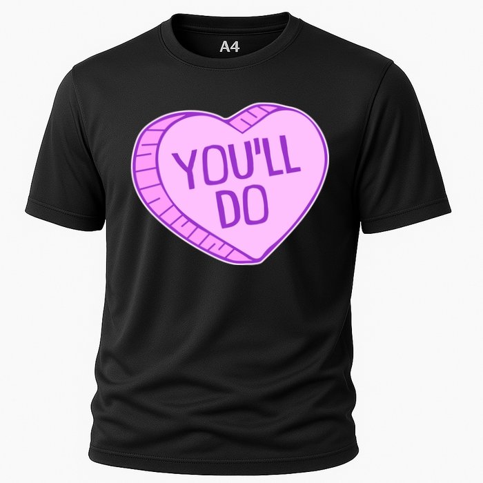 Funny Anti Valentines Day You'll Do Candy Heart Cooling Performance Crew T-Shirt