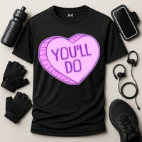 Funny Anti Valentines Day You'll Do Candy Heart Cooling Performance Crew T-Shirt