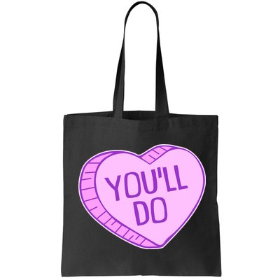 Funny Anti Valentines Day You'll Do Candy Heart Bag