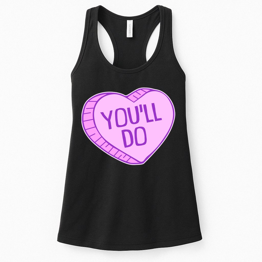 Funny Anti Valentines Day You'll Do Candy Heart Womens Tank Top