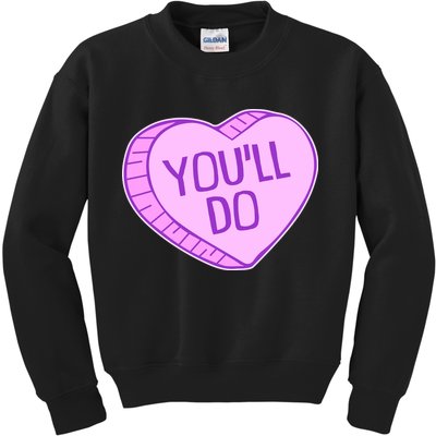 Funny Anti Valentines Day You'll Do Candy Heart Kids Sweatshirt