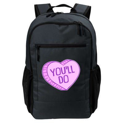 Funny Anti Valentines Day You'll Do Candy Heart Daily Commute Backpack