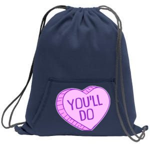 Funny Anti Valentines Day You'll Do Candy Heart Sweatshirt Cinch Pack Bag