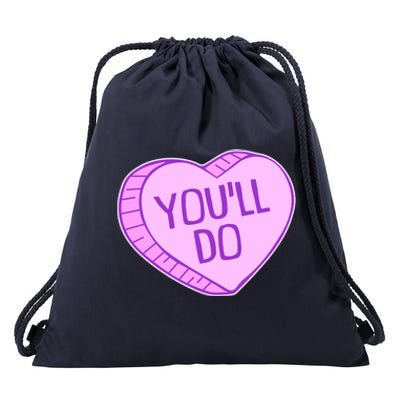 Funny Anti Valentines Day You'll Do Candy Heart Drawstring Bag