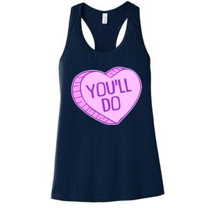 Funny Anti Valentines Day You'll Do Candy Heart Women's Racerback Tank