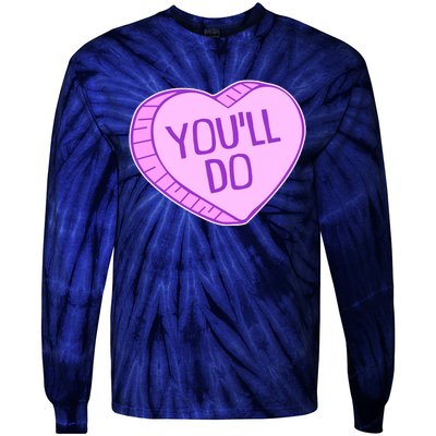 Funny Anti Valentines Day You'll Do Candy Heart Tie-Dye Long Sleeve Shirt