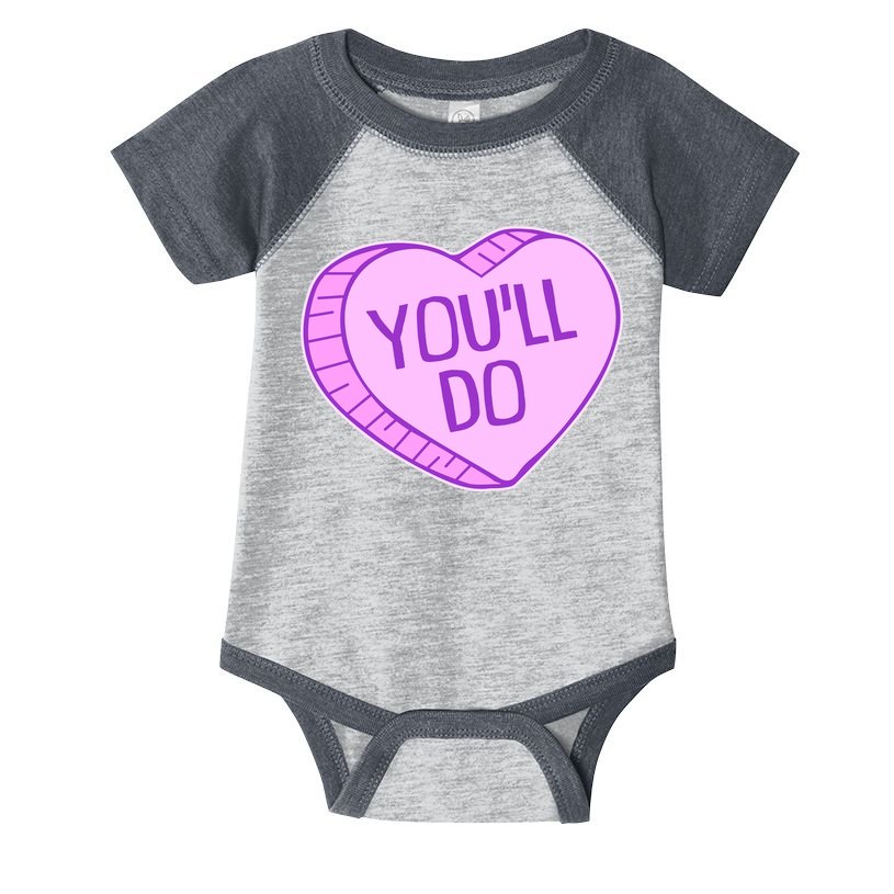 Funny Anti Valentines Day You'll Do Candy Heart Infant Baby Jersey Bodysuit