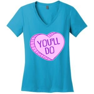 Funny Anti Valentines Day You'll Do Candy Heart Women's V-Neck T-Shirt