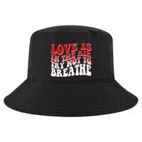 Funny Anti Valentine Love Is In The Air Try Not To Breathe Cool Comfort Performance Bucket Hat