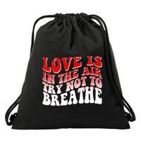 Funny Anti Valentine Love Is In The Air Try Not To Breathe Drawstring Bag