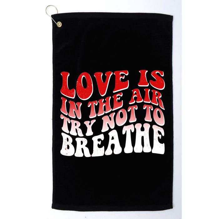 Funny Anti Valentine Love Is In The Air Try Not To Breathe Golf Towel