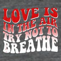 Funny Anti Valentine Love Is In The Air Try Not To Breathe Sustainable Beanie