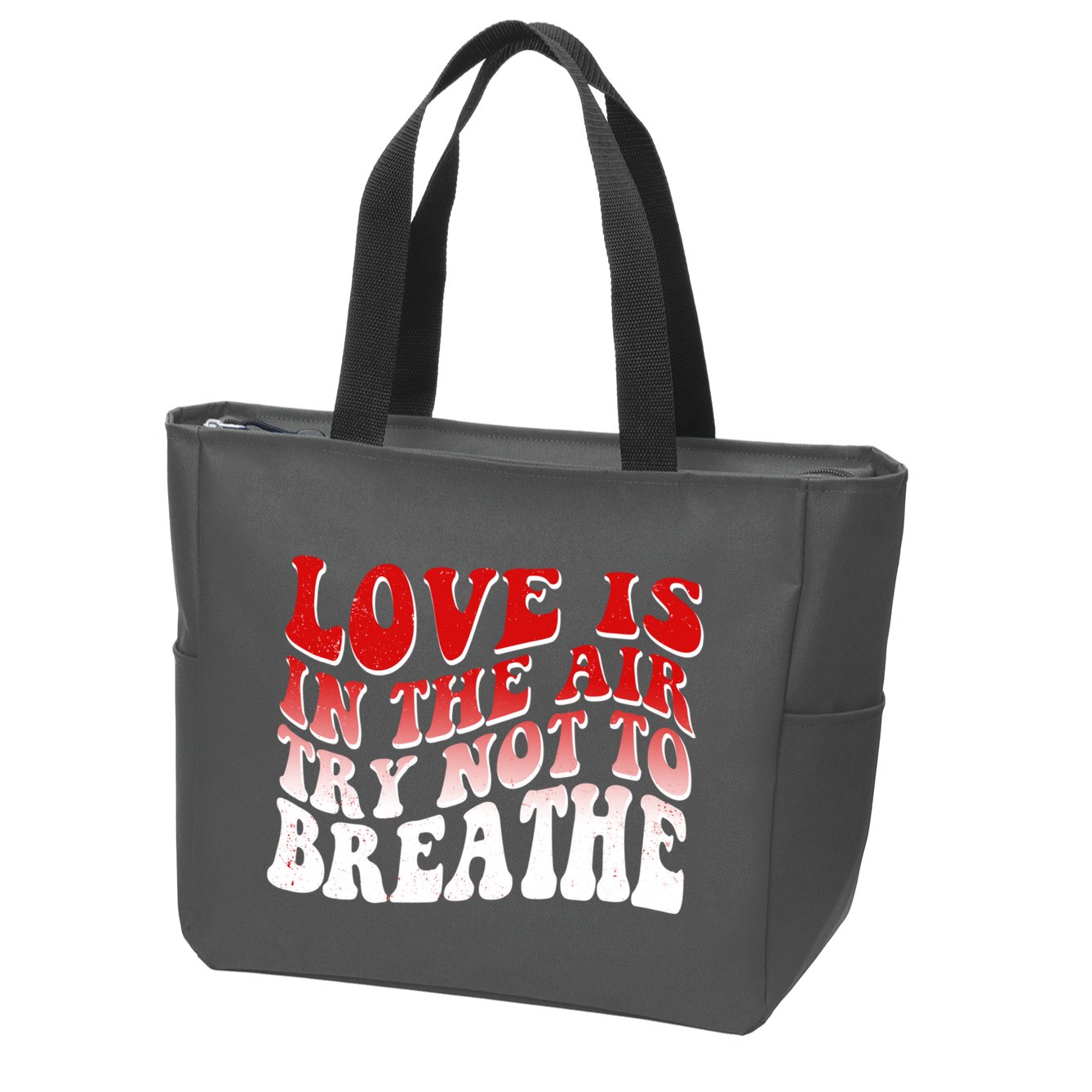 Funny Anti Valentine Love Is In The Air Try Not To Breathe Zip Tote Bag