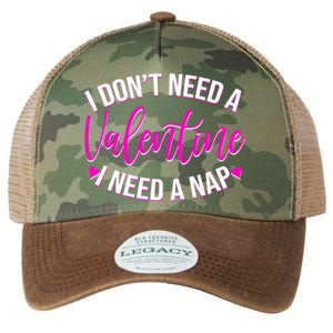 Funny Anti Valentine I Don't Need A Valentine I Need A Nap Legacy Tie Dye Trucker Hat