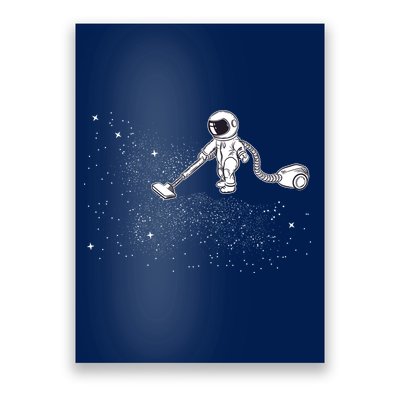 Funny Astronaut Vacuuming Galaxy Stars Poster
