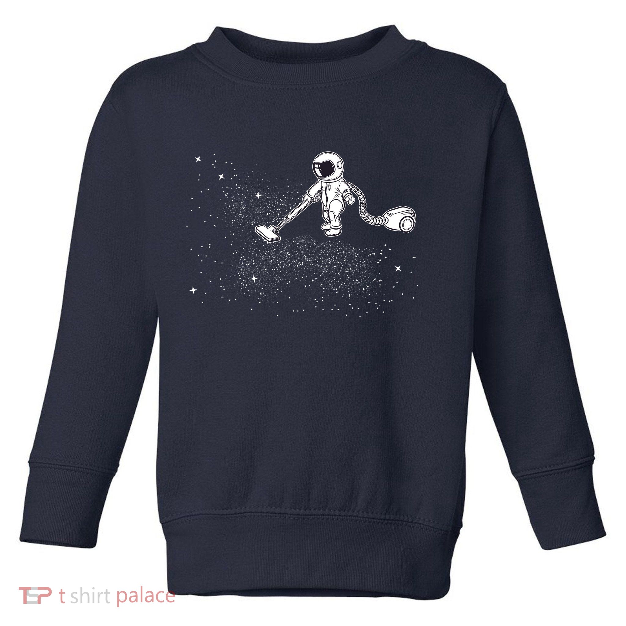 Funny Astronaut Vacuuming Galaxy Stars Toddler Sweatshirt