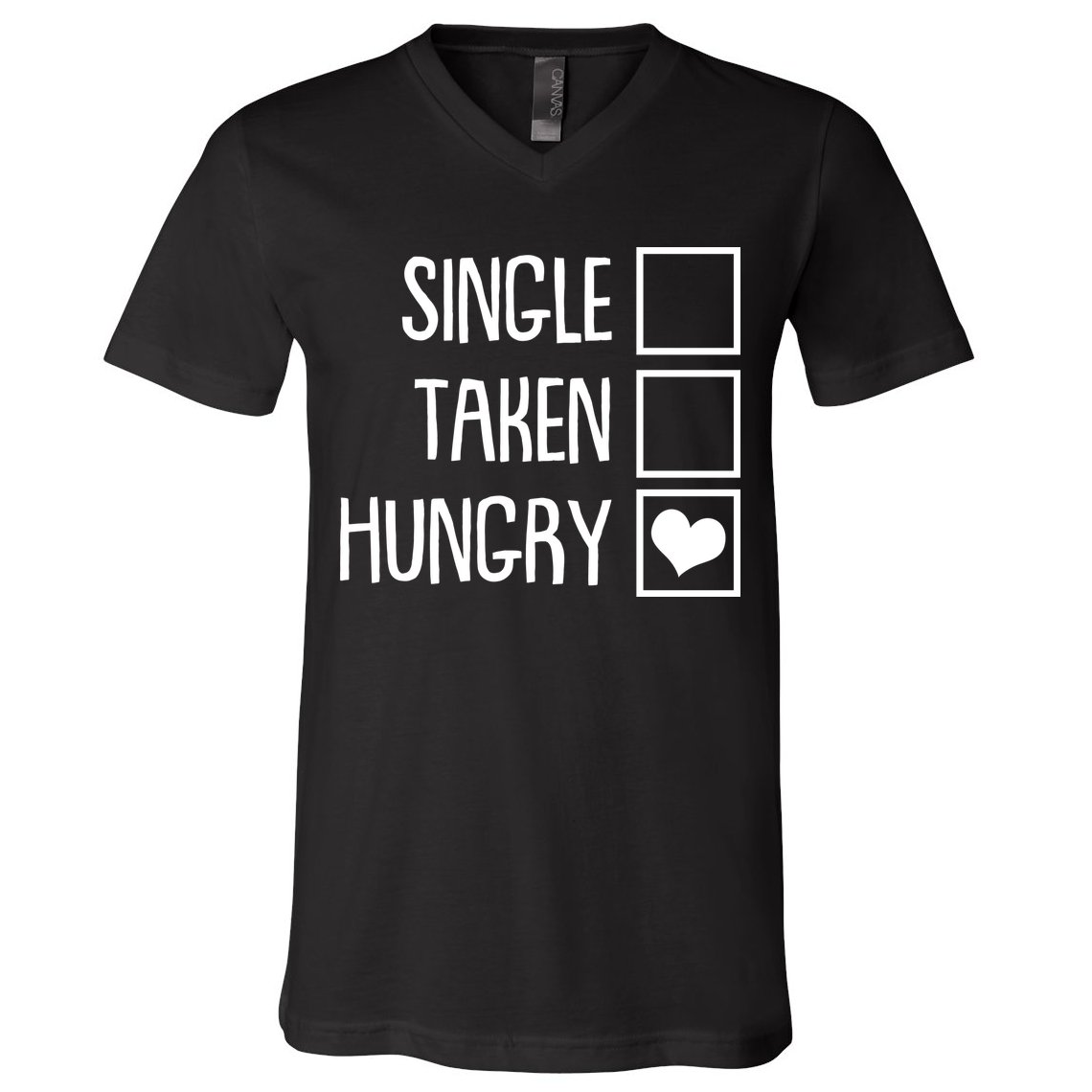Funny Anti Valentine Single Taken Hungry V-Neck T-Shirt
