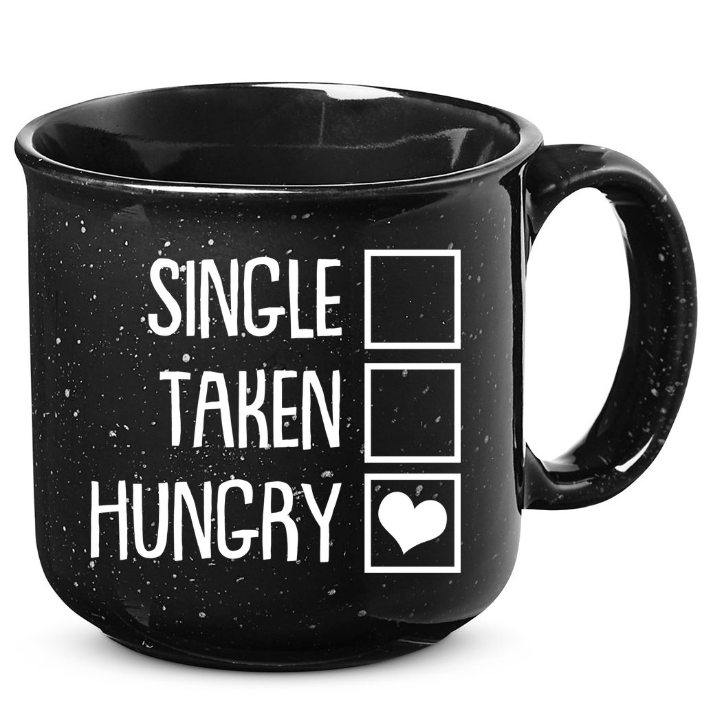 Funny Anti Valentine Single Taken Hungry 15oz Campfire Ceramic Mug