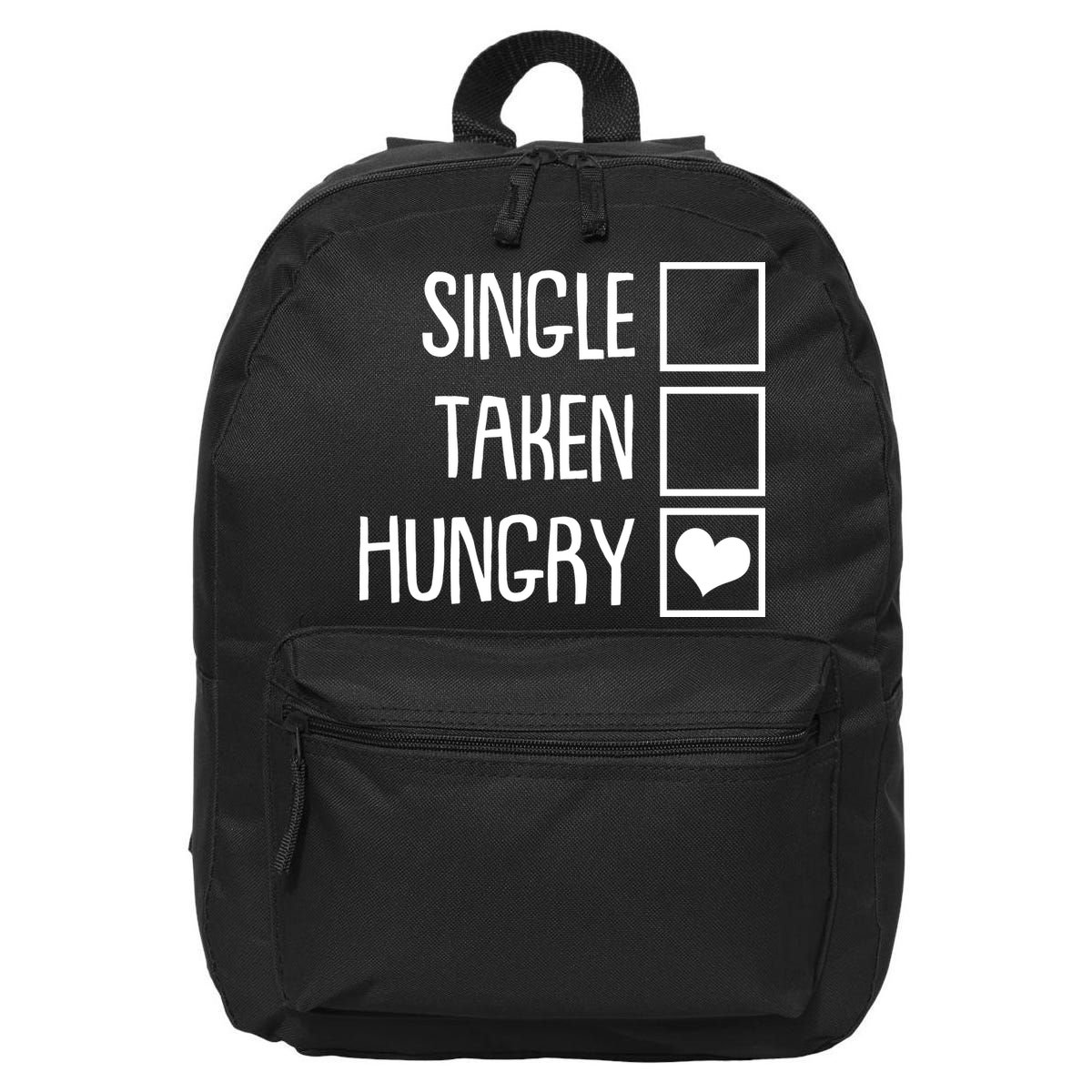 Funny Anti Valentine Single Taken Hungry 16 in Basic Backpack