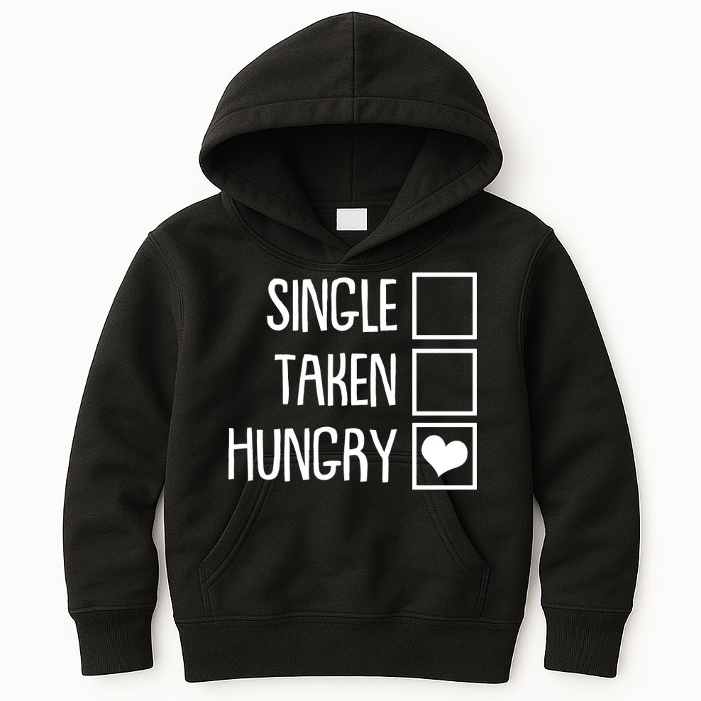 Funny Anti Valentine Single Taken Hungry Kids Hoodie