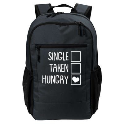 Funny Anti Valentine Single Taken Hungry Daily Commute Backpack