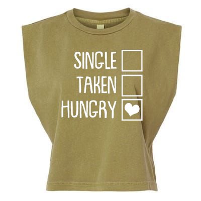 Funny Anti Valentine Single Taken Hungry Garment-Dyed Women's Muscle Tee