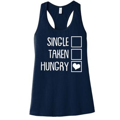 Funny Anti Valentine Single Taken Hungry Women's Racerback Tank