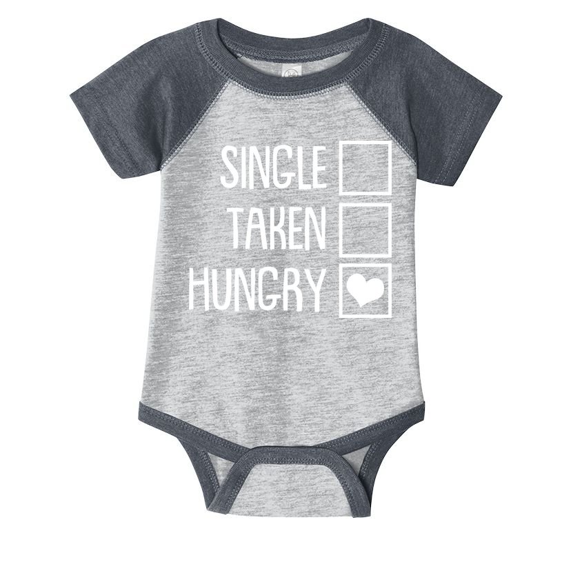 Funny Anti Valentine Single Taken Hungry Infant Baby Jersey Bodysuit