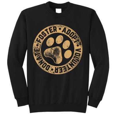 Foster. Adopt. Volunteer. Donate. Animal Rescue Dog Sweatshirt