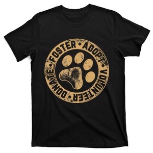 Foster. Adopt. Volunteer. Donate. Animal Rescue Dog T-Shirt