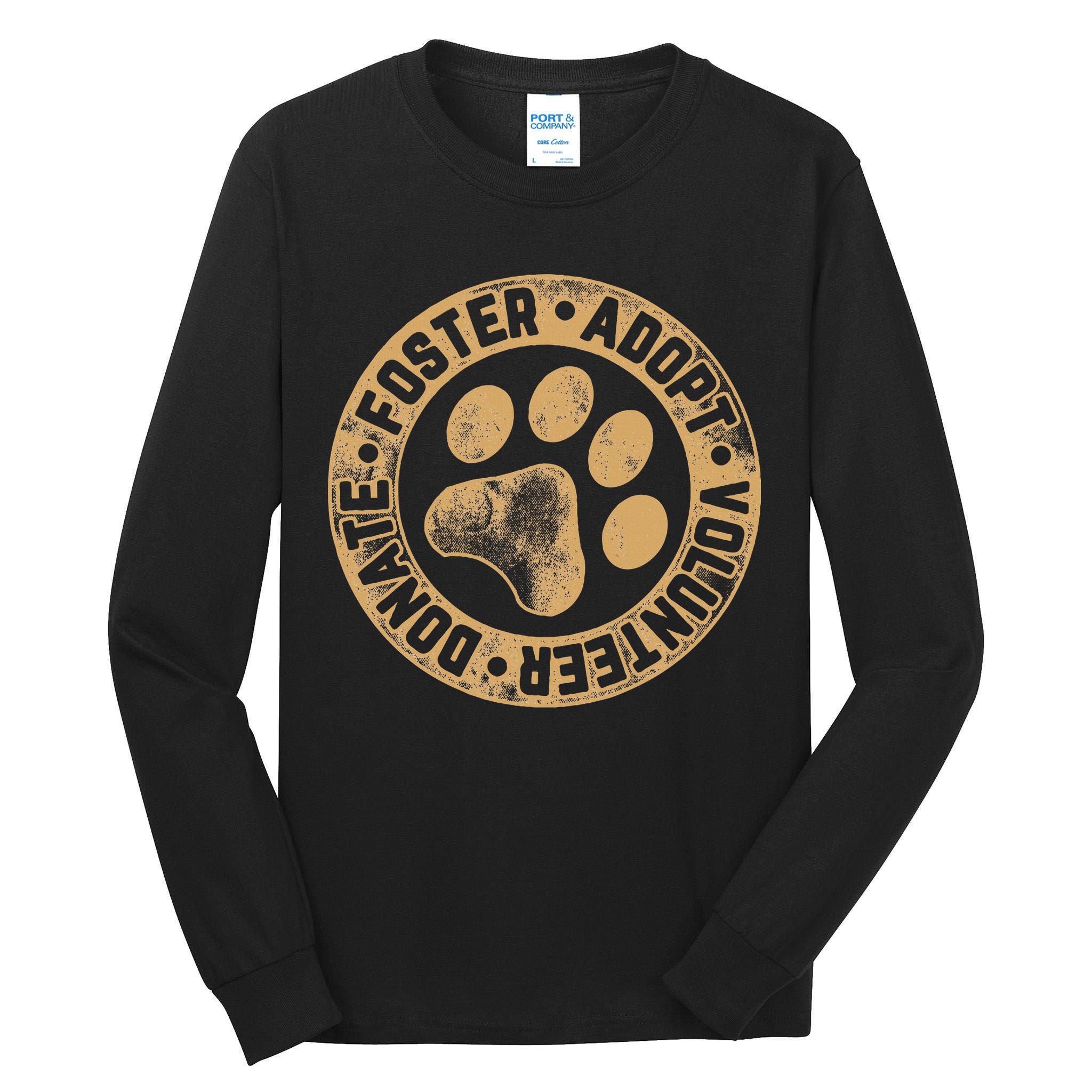 Foster. Adopt. Volunteer. Donate. Animal Rescue Dog Tall Long Sleeve T-Shirt