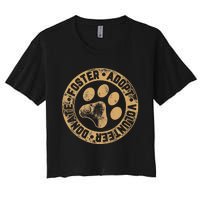 Foster. Adopt. Volunteer. Donate. Animal Rescue Dog Women's Crop Top Tee