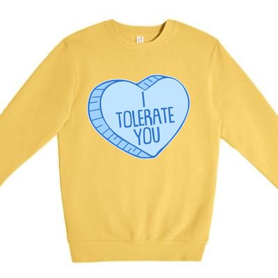 Funny Anti Valentines Day I Tolerate You Candy Heart Premium Crewneck Sweatshirt