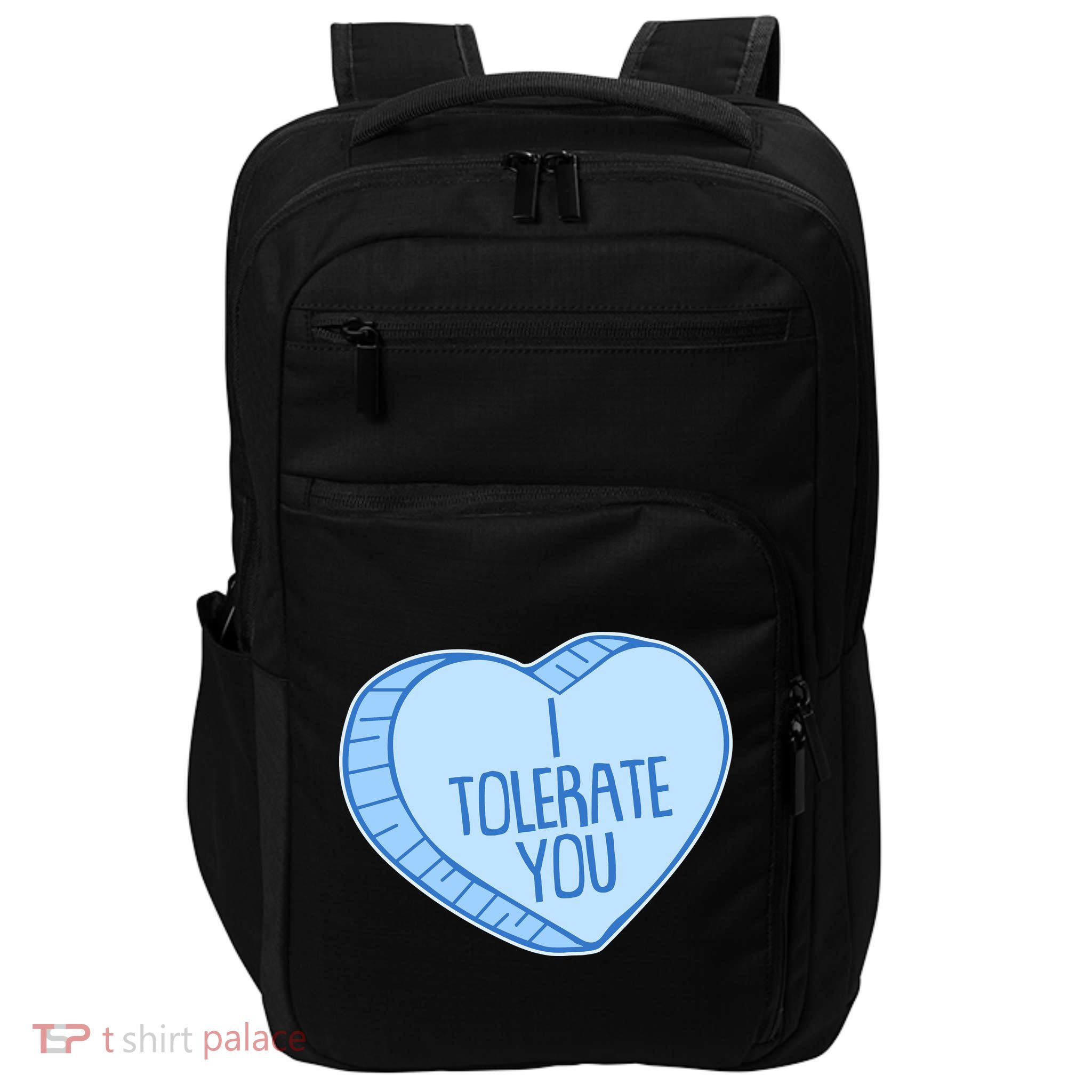 Funny Anti Valentines Day I Tolerate You Candy Heart Impact Tech Backpack