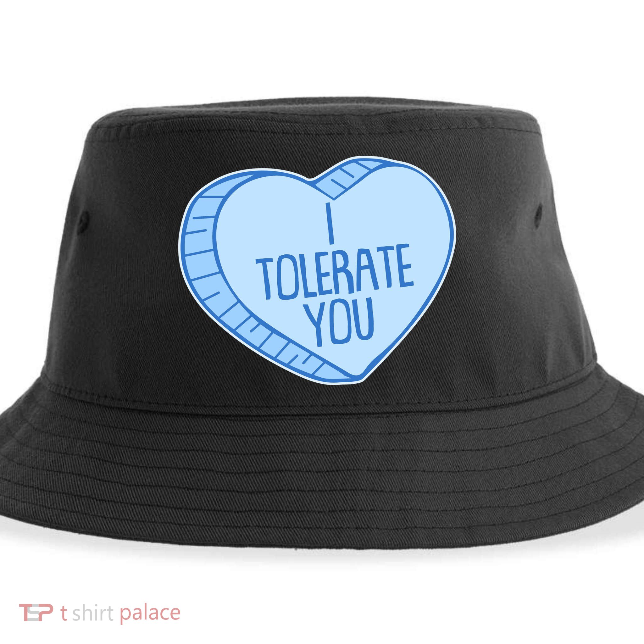 Funny Anti Valentines Day I Tolerate You Candy Heart Sustainable Bucket Hat