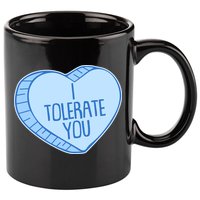 Funny Anti Valentines Day I Tolerate You Candy Heart 11oz C Handle Ceramic Mug