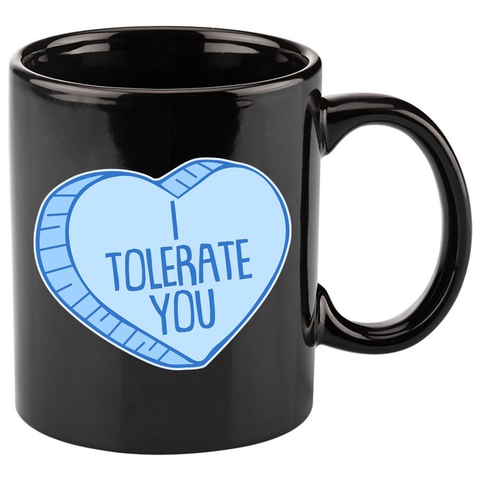 Funny Anti Valentines Day I Tolerate You Candy Heart 11oz C Handle Ceramic Mug