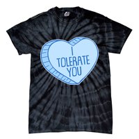 Funny Anti Valentines Day I Tolerate You Candy Heart Tie-Dye T-Shirt