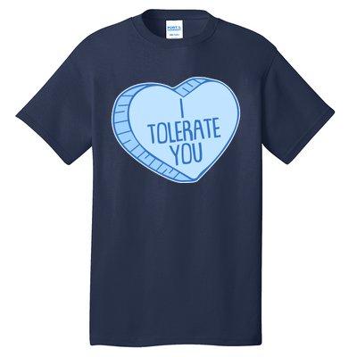 Funny Anti Valentines Day I Tolerate You Candy Heart Tall T-Shirt