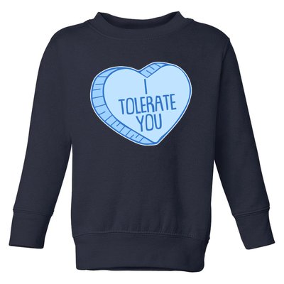 Funny Anti Valentines Day I Tolerate You Candy Heart Toddler Sweatshirt