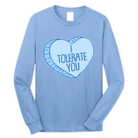 Funny Anti Valentines Day I Tolerate You Candy Heart Long Sleeve Shirt