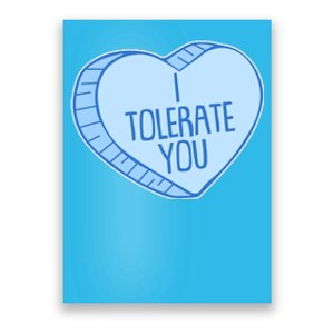 Funny Anti Valentines Day I Tolerate You Candy Heart Poster