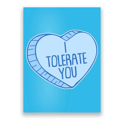Funny Anti Valentines Day I Tolerate You Candy Heart Poster