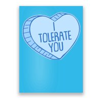 Funny Anti Valentines Day I Tolerate You Candy Heart Poster