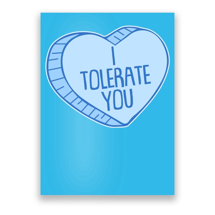 Funny Anti Valentines Day I Tolerate You Candy Heart Poster