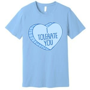 Funny Anti Valentines Day I Tolerate You Candy Heart Premium T-Shirt