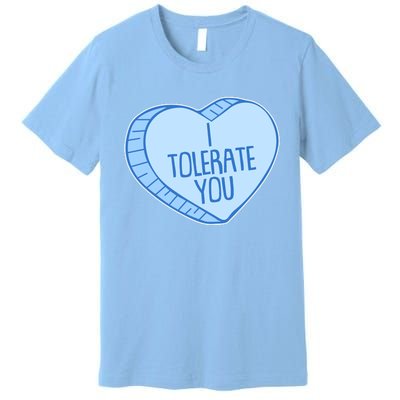 Funny Anti Valentines Day I Tolerate You Candy Heart Premium T-Shirt