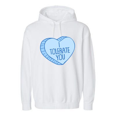 Funny Anti Valentines Day I Tolerate You Candy Heart Garment-Dyed Fleece Hoodie