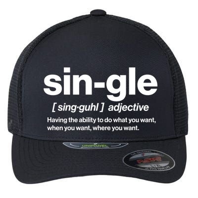 Funny Anti Valentine Single Definition Flexfit Unipanel Trucker Cap