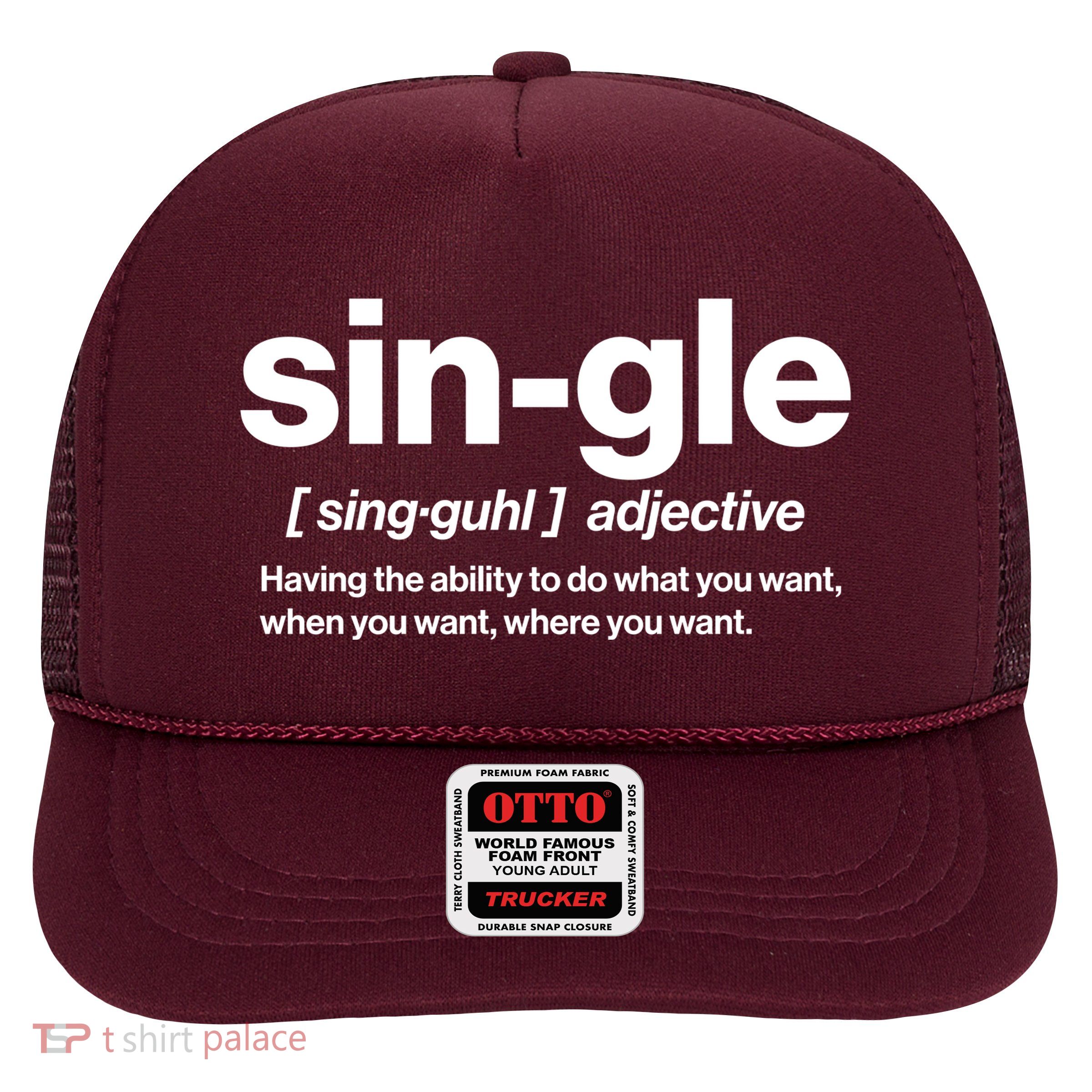 Funny Anti Valentine Single Definition Trucker Hat